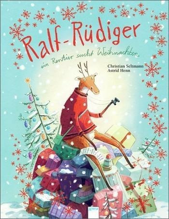 Ralf-Rüdiger. Ein Rentier sucht Weihnachten