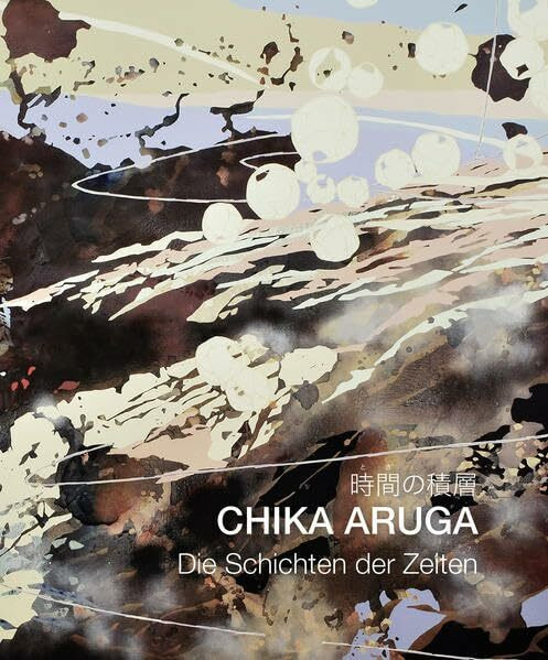 Chika Aruga: Die Schichten der Zeiten