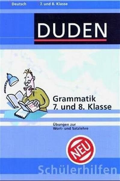 Duden Schülerhilfen, Grammatik, 7. und 8. Klasse: Übungen zur Wort- und Satzlehre