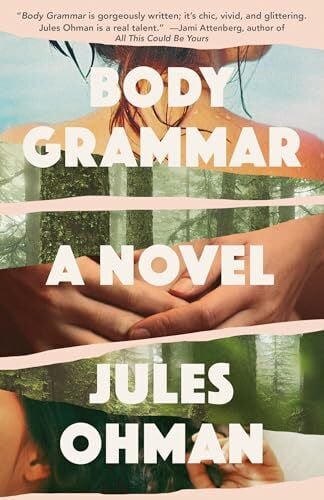 Body Grammar: A Novel