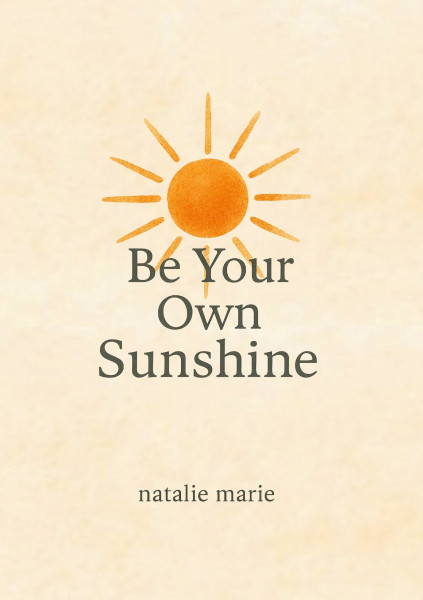 Be Your Own Sunshine