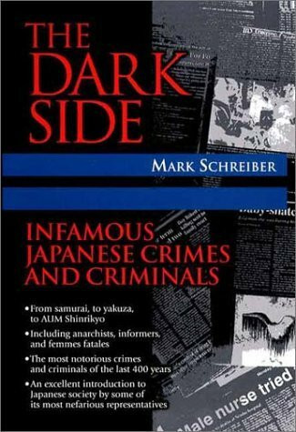 The Dark Side: Infamous Japanese Crimes and Criminals