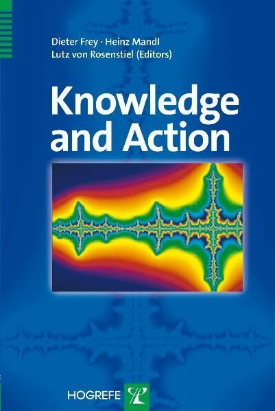 Knowledge and Action Knowledge and Action