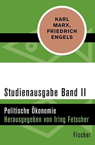 Studienausgabe in 4 Bänden: II. Politische Ökonomie