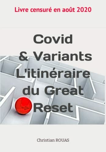 Covid & Variants l'itinéraire du Great Reset: Omega pour devancer l'événement (The Great Reset, la Grande Réinitialisation du monde, Band 2)