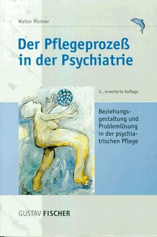 Der Pflegeprozeß in der Psychiatrie Der Pflegeprozeß in der Psychiatrie