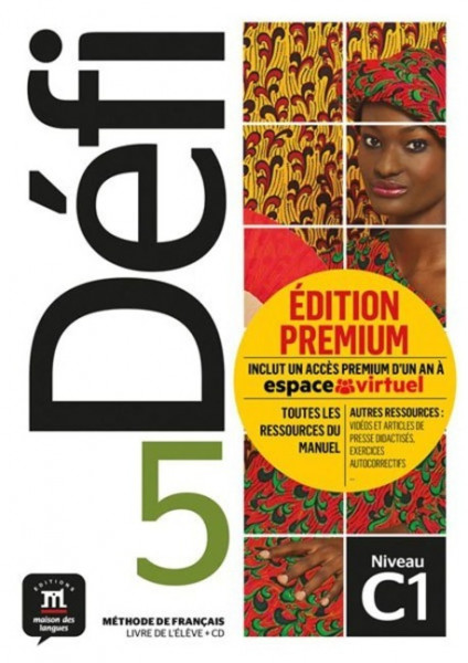 Défi 5 (C1). Livre de l'élève + CD + Premium