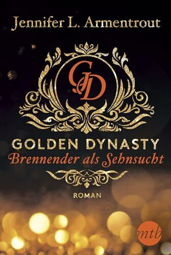 Golden Dynasty - Brennender als Sehnsucht: Roman (de-Vincent-Saga, Band 2)