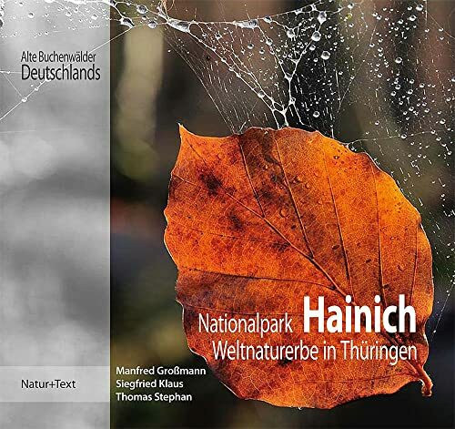 Nationalpark Hainich: Weltnaturerbe in Thüringen (Alte Buchenwälder Deutschlands, Band 2)
