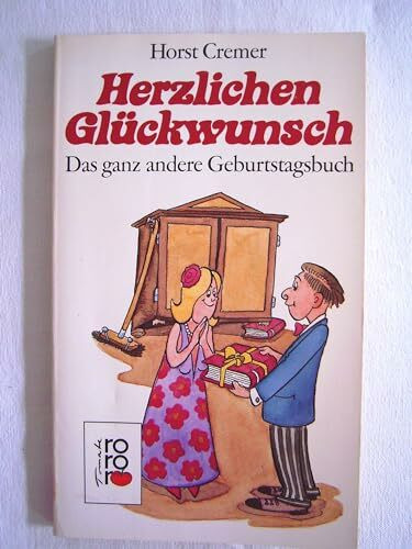 Herzlichen Glückwunsch: Das ganz andere Geburtstagsbuch. (rororo tomate) (rororo: Rowohlts Rotations Romane)
