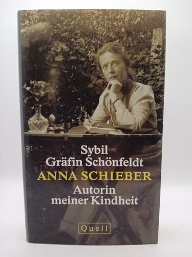 Anna Schieber - Autorin meiner Kindheit