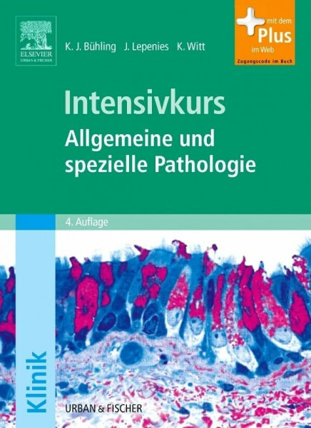 Intensivkurs: Allgemeine und Spezielle Pathologie: mit Zugang zum Elsevier-Portal