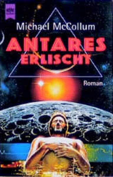 Antares erlischt: Roman (Heyne Science Fiction und Fantasy (06))