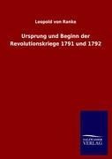 Ursprung und Beginn der Revolutionskriege 1791 und 1792