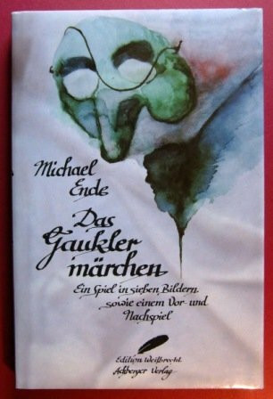 Das Gauklermärchen : e. Spiel in 7 Bildern sowie e. Vor- u. Nachspiel.