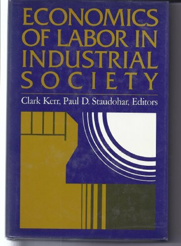 Economics of Labor in Industrial Society (Jossey Bass Business & Management Series)