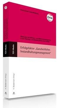 Erfolgsfaktor "Ganzheitliches Instandhaltungsmanagement"