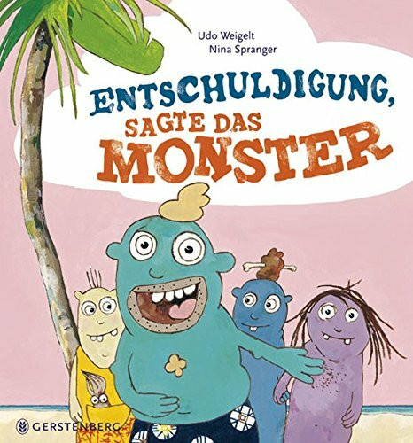 Entschuldigung, sagte das Monster