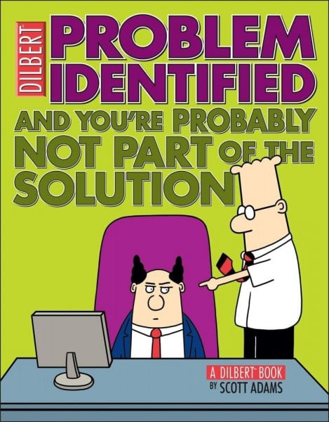 Problem Identified: And You're Probably Not Part of the Solution (Volume 34) (Dilbert)