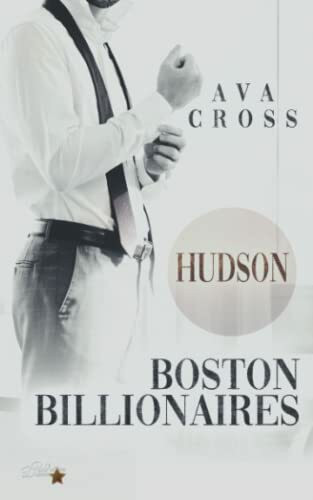 Boston Billionaires: Hudson (Boston-Billionaires-Reihe, Band 1)