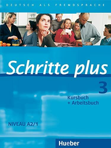 Schritte plus 3: Deutsch als Fremdsprache / Kursbuch + Arbeitsbuch: Deutsch als Fremdsprache. Niveau A2/1