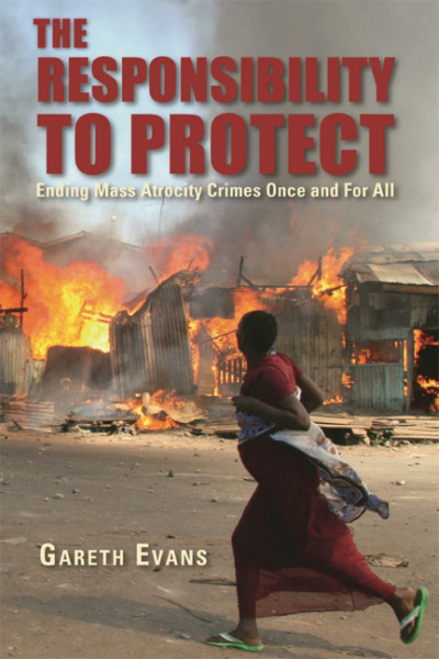 The Responsibility to Protect: Ending Mass Atrocity Crimes Once and for All