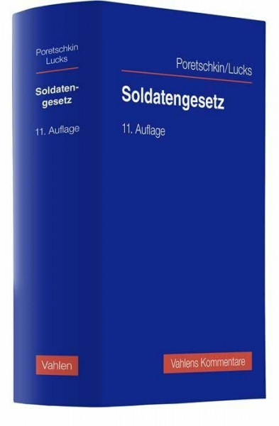 Soldatengesetz: sowie Reservistinnen- und Reservistengesetz (Vahlens Kommentare)