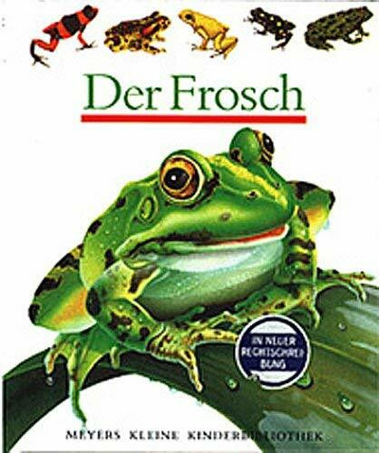Der Frosch (Meyers kleine Kinderbibliothek)