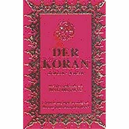 Der Koran. Das heilige Buch des Islam (Arabisch - Deutsch)