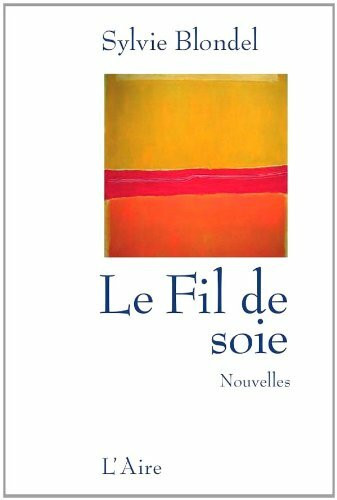 Le Fil de soie