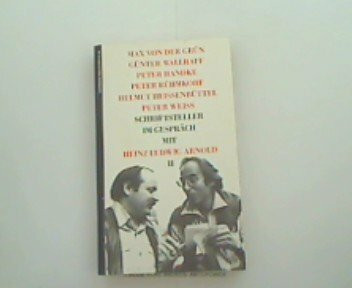 Schriftsteller im Gespräch II. Erste umfassende Ausgabe der Arnold Gespräche