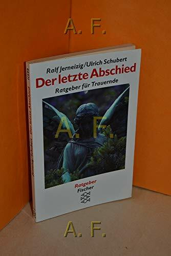 Der letzte Abschied: Ratgeber für Trauernde