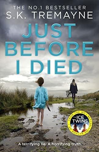 Just Before I Died: S. K. Tremayne