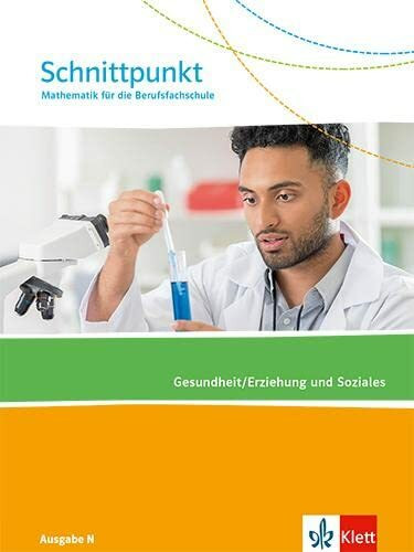 Schnittpunkt Mathematik für die Berufsfachschule. Gesundheit/Erziehung und Soziales. Ausgabe N: Schulbuch (Schnittpunkt Mathematik für die Berufsfachschule. Ausgabe ab 2023)