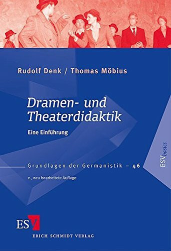 Dramen- und Theaterdidaktik: Eine Einführung (Grundlagen der Germanistik)