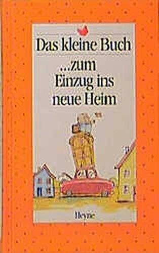 Das kleine Buch zum Einzug ins neue Heim