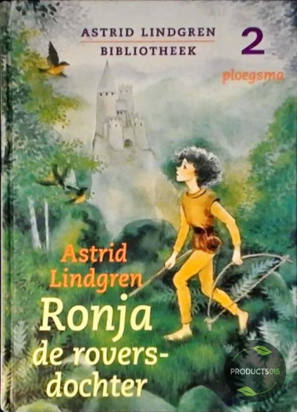 Ronja de roversdochter (Astrid Lindgren Bibliotheek, 2)