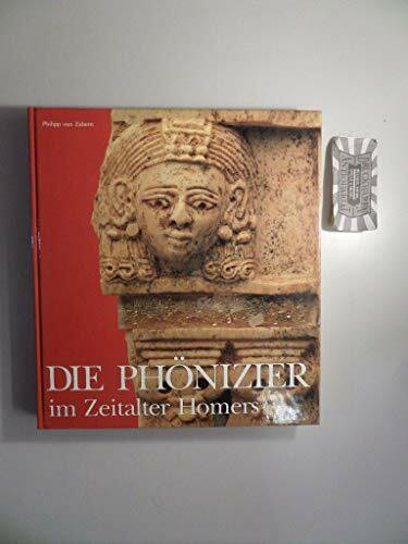 Die Phönizier im Zeitalter Homers (Ausstellungskataloge)