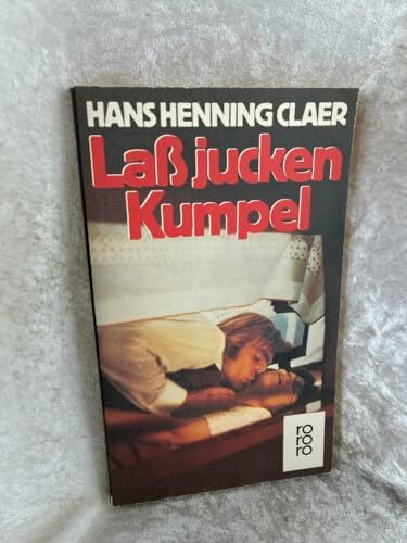 Lass jucken Kumpel (rororo: Rowohlts Rotations Romane)