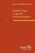 Gottlob Freges "Logische Untersuchungen"