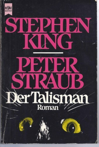 Der Talisman: Roman (Heyne Allgemeine Reihe (01))