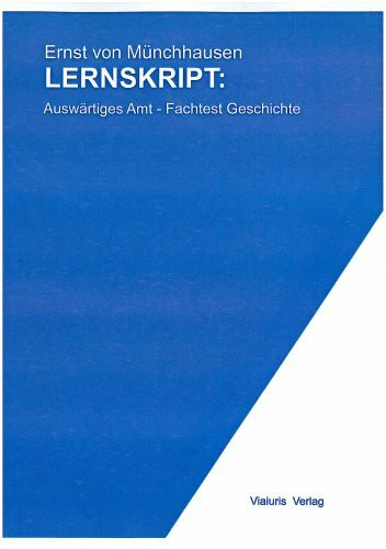 Lernskript: Auswärtiges Amt - Fachtest Geschichte