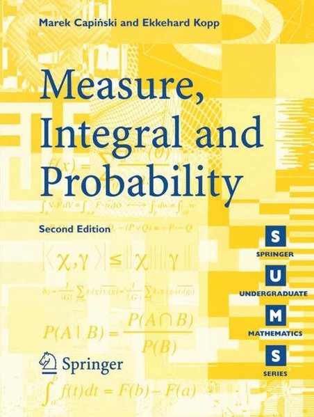 Measure, Integral and Probability (Springer Undergraduate Mathematics Series)