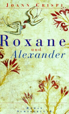 Roxane und Alexander