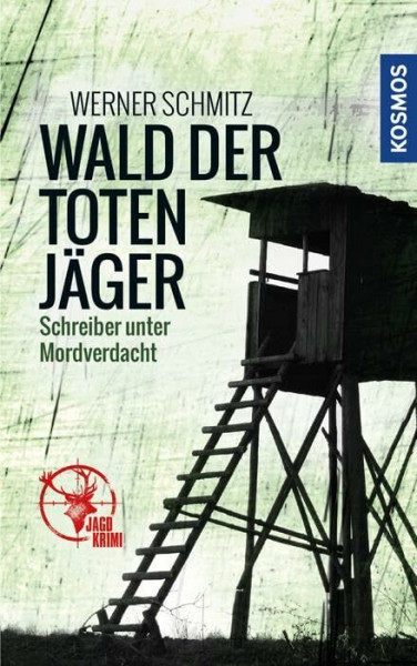 Wald der toten Jäger: Schreiber unter Mordverdacht