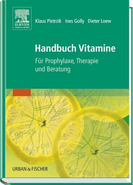 Handbuch Vitamine: Für Prophylaxe, Therapie und Beratung