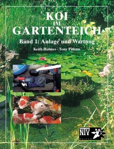 Koi im Gartenteich. Anlage und Wartung