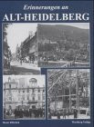 Erinnerungen an Heidelberg wie es einmal war. Historische Fotografien