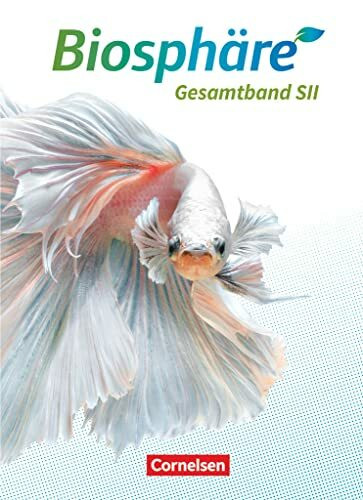 Biosphäre Sekundarstufe II - 2.0 - Allgemeine Ausgabe - Gesamtband: Schulbuch