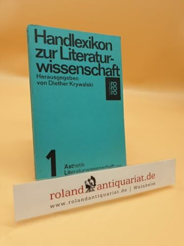 Handlexikon der Literaturwissenschaft I. Ästhetik - Literaturwissenschaft, mat.